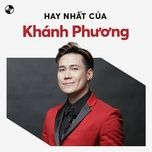 loi yeu hom nay dung nen mai sau 1 - khanh phuong