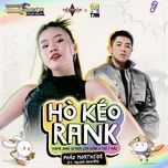 ho keo rank (theme song su kien lien quan x tho 7 mau) - lien quan mobile, phao, mason nguyen