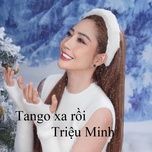 tango xa roi 1 - trieu minh