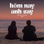 hom nay anh say (lofi) - kha hiep, nguyeen