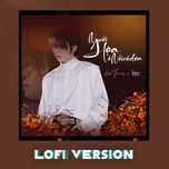 nguoi hoa len noi co don (lofi version) - bmz, hao thien (kim thien)