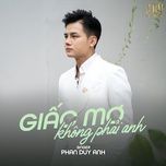 giac mo khong phai anh - phan duy anh