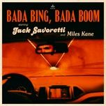 bada bing, bada boom (english version) - jack savoretti, miles kane