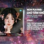 lao tam kho tu (huy pt remix) - thanh hung