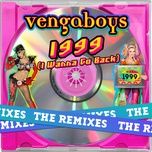 1999 (i wanna go back) (the hommage remix) - vengaboys