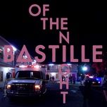 of the night - bastille