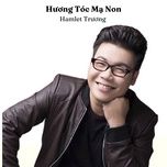 giang sinh day nguoi xua day - hamlet truong