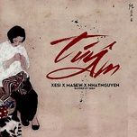 tuy am (lofi) - xesi, masew, nhat nguyen