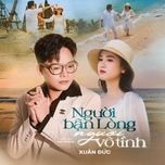 nguoi ban long nguoi vo tinh (vux remix) - xuan duc