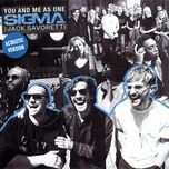 you and me as one (acoustic) - sigma, jack savoretti