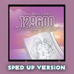 129600 lo hen ngay ben nhau (sped up version) - bmz, bao tran (tre)