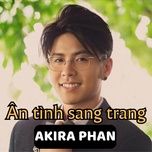 thuong em (cover) - akira phan