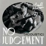 no judgement (acoustic) - niall horan