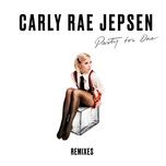 party for one (anki remix) - carly rae jepsen