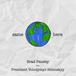 same here - brad paisley, president volodymyr zelenskyy