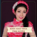 khuc giao thoa tinh duyen - kim linh