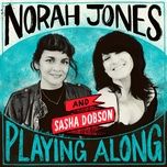 four leaf clover (from norah jones is playing along podcast) - norah jones, sasha dobson