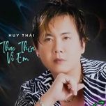 thao thuc vi em - huy thai