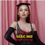 chi la giac mo (remix) - hoang nghi lam