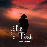 le tinh (rap version) - long non la