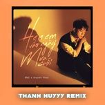 hen em vao ngay mua cuoi (thanh huyy remix) - bmz, kiyoshi phan