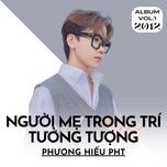 nguoi me trong tri tuong tuong - phuong hieu pht, bmz