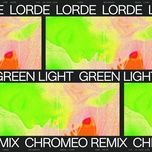 green light (chromeo remix) - lorde