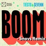 boom (snavs remix) - tiesto, sevenn