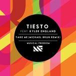 take me (michael brun remix) - tiesto, kyler england