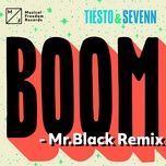 boom (mr. black remix) - tiesto, sevenn