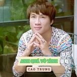 anh qua vo tinh - cao trung