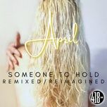 someone to hold (y.o. remix) - april