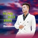 vung dat hoa (remix) - huu cong