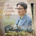 co mot chuyen tinh (theme song from “ngay xua co mot chuyen tinh) - phan manh quynh