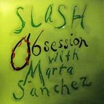 obsession - marta sanchez, slash