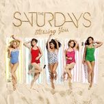 missing you (steve smart & westfunk remix) - the saturdays