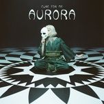 cure for me - aurora