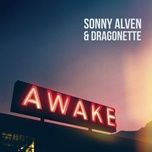 awake - sonny alven, dragonette