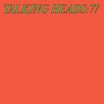 uh-oh, love come to town (live at cbgb, new york, ny, 10/10/1977) [2024 remaster] - talking heads