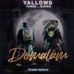 do ma lam (tcow remix) - yallowg, yanbi, gizmo