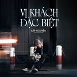 vi khach dac biet - lap nguyen