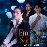 em qua sai lam - vo kieu van