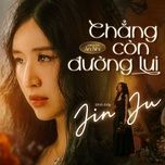 chang con duong lui - jin ju