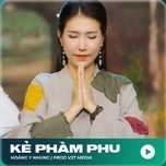 ke pham phu (v2t remix) - hoang y nhung