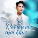 rat lau roi moi khoc (live version) - quoc thien, acv