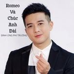 romeo va chuc anh dai #1 - dinh ung phi truong, hai bang