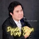 duyen phan (vong co) - chung tu long, hong hanh