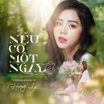 neu co mot ngay (dj echobay remix version) - huong ly, echobay