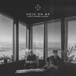 hold on me - kygo, sandro cavazza