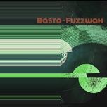 fuzzwah - basto